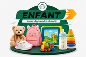 🧸 Enfants & Bébés